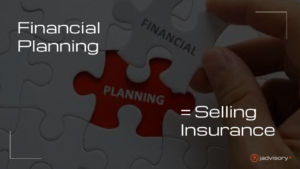 Financial Planning = Selling Insurance?
